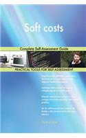 Soft costs Complete Self-Assessment Guide