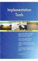 Implementation Tools A Complete Guide - 2019 Edition