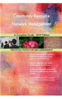 Community Resource Network Management A Complete Guide - 2019 Edition
