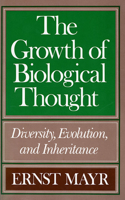 The Growth of Biological Thought: Diversity, Evolution, and Inheritance(English)