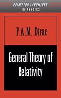 General Theory of Relativity: (Princeton Landmarks in Mathematics and Physics)