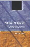 Political Philosophy: A Beginner's Guide for Students and Politicians