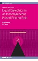 Liquid Dielectrics in an Inhomogeneous Pulsed Electric Field