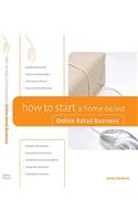 How to Start a Home-Based Online Retail Business