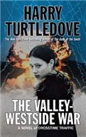 Valley-Westside War: A Novel of Crosstime Traffic