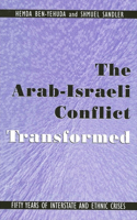 Arab-Israeli Conflict Transformed