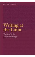 Writing at the Limit: The Novel in the New Media Ecology(Frontiers of Narrative)