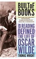 Built of Books: How Reading Defined the Life of Oscar Wilde(English)