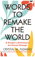 Words to Remake the World