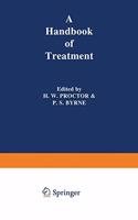 A HANDBOOK OF TREATMENT