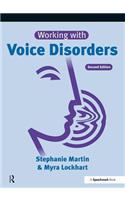 Working with Voice Disorders: Theory and Practice(Working With)