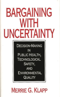 Bargaining with Uncertainty