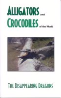 Alligator's and Crocodiles of the World