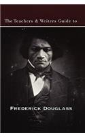 Teachers & Writers Guide to Frederick Douglass