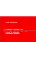 Martha Rossler, 3 Works: I: The Restoration of High Culture in Chile; II: The Bowery in Two Inadequate Descriptive Systems; In, Around, and Aft