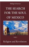 The Search for the Soul of Mexico: Religion and Revolution