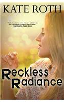 Reckless Radiance