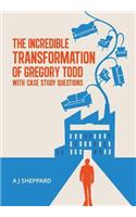 Incredible Transformation of Gregory Todd