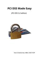 PCI Dss Made Easy: PCI Dss 3.2 Edition