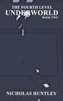 The Fourth Level - Book Two - Underworld: (2 The Fourth Level)