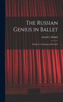 Russian Genius in Ballet; a Study in Continuity and Growth