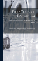 Fifty Years of Darwinism: Modern Aspects of Evolution; Centennial Addresses in Honor of Charles Darwin, Before the American Association for the Advancement of Science, Baltim