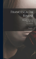 Francesca Da Rimini: Tragedia...