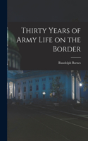 Thirty Years of Army Life on the Border