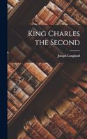 King Charles the Second