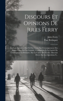 Discours Et Opinions De Jules Ferry