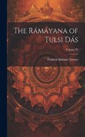 Rámáyana of Tulsi Dás; Volume IV