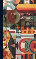 Antiquities of America
