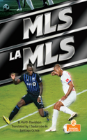 La MLS (Mls) Bilingual Eng/Spa: (Las Ligas Mayores (Major League Sports) Bilingual Eng/Spa)