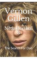 Neanderthal 3: The Search For Dad