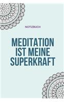 Meditation Ist Meine Superkraft Notizbuch