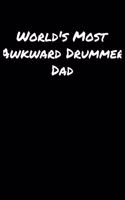 World's Most Awkward Drummer Dad