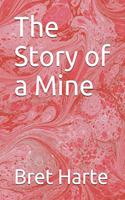 The Story of a Mine