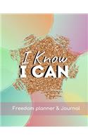 I know I Can Freedom Planner and Journal