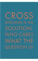 Cross Stitching Is