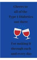Cheers to All of the Type 1 Diabetics Out There