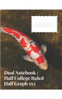 Dual Notebook: Half College Ruled Half Graph 5x5: Squared, Science, Maths, Lab Notebooks, Diary Practice Journal Organizer