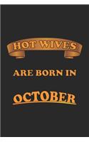 Hot Wives are born in October: Notizbuch, Notizheft, Notizblock - Geschenk-Idee für sexy Ehe-Frauen- Karo - A5 - 120 Seiten