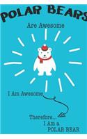 Polar Bears Are Awesome I Am Awesome Therefore I Am a Polar Bear