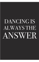 Dancing Is Always the Answer