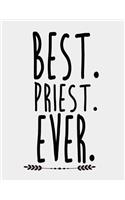 Best Priest Ever: Priest Gifts. Priest Journal 8.5 x 11 size 120 Lined Pages Notebook. Priests Handbook.