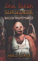 Fifth Survivor: Bacon Nightmares