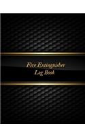Fire Extinguisher Log Book: Fire Extinguisher Log Record Book Fire Extinguisher safety Check Report Book For Business, Office, School, Club, Home, Church, Mosque and many more