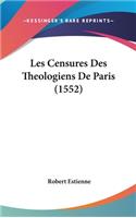 Les Censures Des Theologiens De Paris (1552)