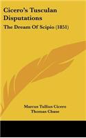 Cicero's Tusculan Disputations: The Dream of Scipio (1851)(English)