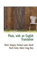 Plato, with an English Translation